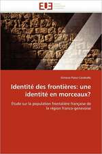 Identité des frontières: une identité en morceaux?