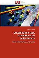 Cristallisation sous cisaillement du polyéthylène