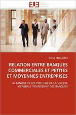 RELATION ENTRE BANQUES COMMERCIALES ET PETITES ET MOYENNES ENTREPRISES