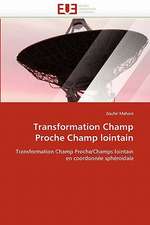 Transformation Champ Proche Champ lointain