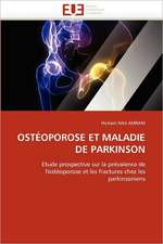 OSTÉOPOROSE ET MALADIE DE PARKINSON