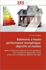 Batiments a Haute Performance Energetique: Objectifs Et Realites