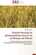 Toxicite Ferreuse Et Photosynthese Chez Le Riz En Afrique de L'Ouest: Etudes de Cas