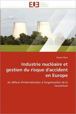 Industrie nucléaire et gestion du risque d'accident en Europe