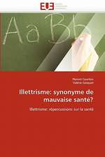 Illettrisme: Synonyme de Mauvaise Sante?