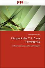 L''impact des T. I. C sur l''entreprise