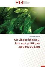 Un Village Khamou Face Aux Politiques Agraires Au Laos: Une Etude Econometrique