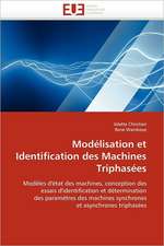 Modélisation et Identification des Machines Triphasées