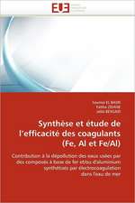 Synthese Et Etude de L Efficacite Des Coagulants (Fe, Al Et Fe/Al): Les Suisses D'Argentine de Retour En Suisse