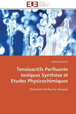 Tensioactifs Perfluores Ioniques Synthese Et Etudes Physicochimiques: Importance Des Legumineuses Fourrageres