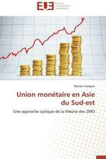 Union Monetaire En Asie Du Sud-Est