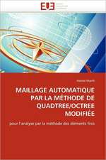 Maillage Automatique Par La Methode de Quadtree/Octree Modifiee