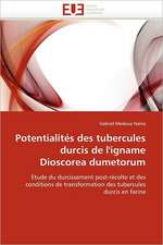 Potentialités des tubercules durcis de l'igname Dioscorea dumetorum