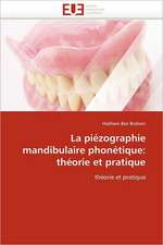 La Piezographie Mandibulaire Phonetique: Theorie Et Pratique