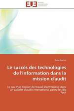 Le Succes Des Technologies de L'Information Dans La Mission D'Audit: Theorie Et Pratique