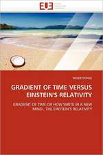 Gradient of Time Versus Einstein's Relativity: Polymorphisme Enzymatique