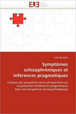 Symptômes schizophréniques et inférences pragmatiques