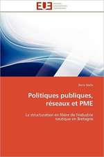 Politiques Publiques, Reseaux Et Pme