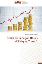 Desirs de Senegal, Desirs D'Afrique, Tome 1: Mode de Traitement de L'Information Et Observance Aux Arv