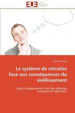 Le Systeme de Retraites Face Aux Consequences Du Vieillissement