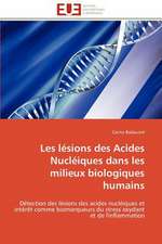 Les Lesions Des Acides Nucleiques Dans Les Milieux Biologiques Humains