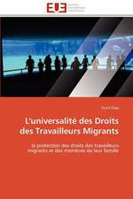 L'Universalite Des Droits Des Travailleurs Migrants