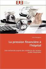 La Pression Financiere A L Hopital