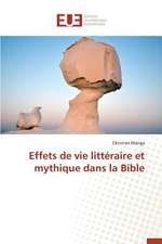 Effets de Vie Litteraire Et Mythique Dans La Bible