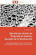 Marche Des Droits de Propriete Et Gestion Durable de La Biodiversite: Parite Ou Priorite?