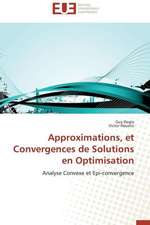 Approximations, Et Convergences de Solutions En Optimisation: Le Georadar Eiss