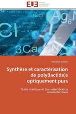 Synthese Et Caracterisation de Poly(lactide)S Optiquement Purs: Un Exemple D'Information Du Public