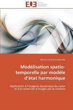 Modelisation Spatio-Temporelle Par Modele D Etat Harmonique: L'Articulation de La Politique Et de La Religion