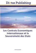 Les Contrats Economiques Internationaux et la Souveraineté des Etats