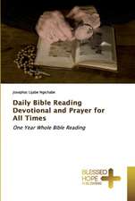 Daily Bible Reading Devotional and Prayer for All Times