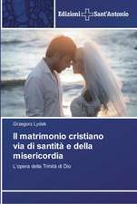 Il matrimonio cristiano via di santità e della misericordia