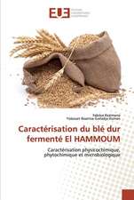 Caractérisation du blé dur fermenté El HAMMOUM