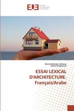 ESSAI LEXICAL D'ARCHITECTURE. Français/Arabe