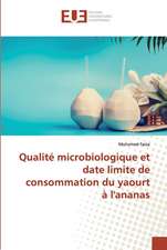 Qualité microbiologique et date limite de consommation du yaourt à l'ananas