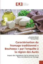 Caractérisation du fromage traditionnel « Bouhezza » par l¿enquête à la région des Aurès