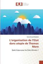 L¿organisation de l¿Etat dans utopie de Thomas More