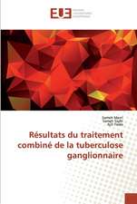 Résultats du traitement combiné de la tuberculose ganglionnaire