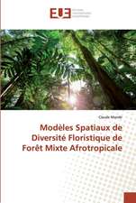 Modèles Spatiaux de Diversité Floristique de Forêt Mixte Afrotropicale