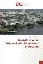 Gentrification in Ottawa:Racial Dimensions of Housing