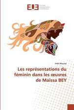 Les représentations du féminin dans les ¿uvres de Maïssa BEY