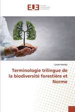 Terminologie trilingue de la biodiversité forestière et Norme