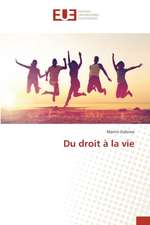 Du droit à la vie