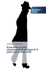 Evaluation of gait characteristics changes 5-11 years old normal child