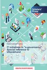 IT initiatives in "e-governance" Special reference to Uttarakhand