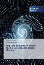 Big Data Exploration in New Media: An Evidence-Based Review