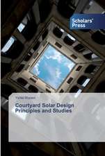 Courtyard Solar Design Principles and Studies